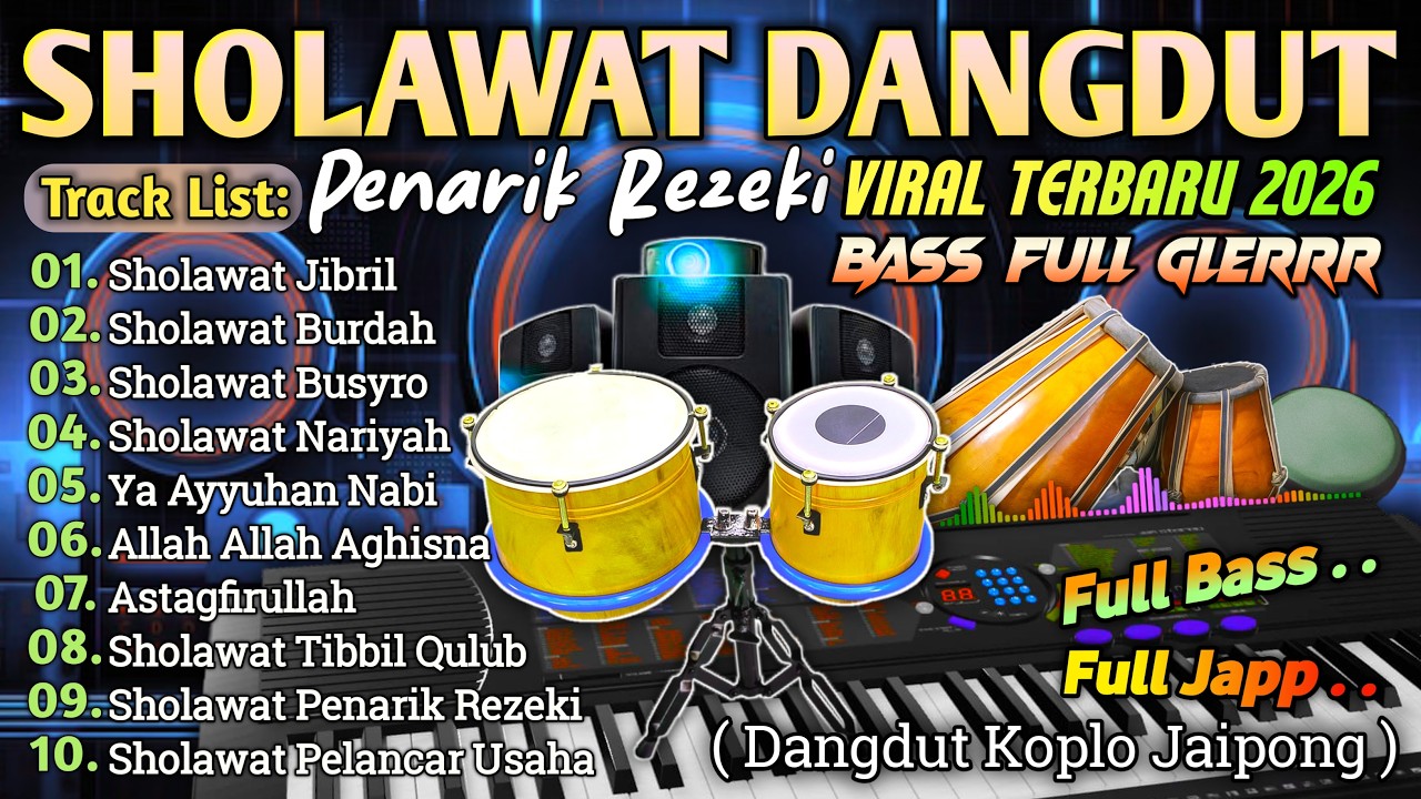 SHOLAWAT TERBARU 2026 SHOLAWAT JIBRIL PENARIK REZEKI DAHSYAT, BUSYRO, NARIYAH, SHOLAWAT NABI MERDU