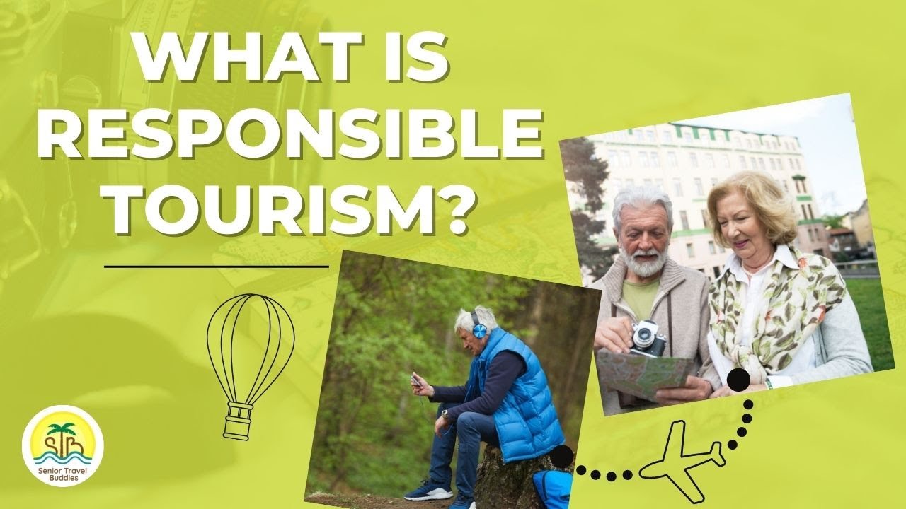 What is Responsible Tourism?