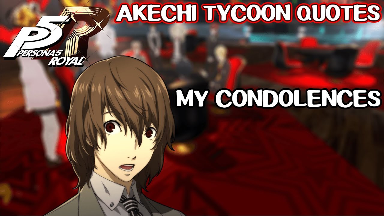 Akechi Tycoon quotes - Persona 5 Royal