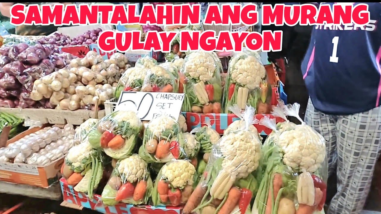 SAMANTALAHIN ANG MURANG GULAY NGAYON!HINDI TAYO MAPAPA ARAY KO😁
