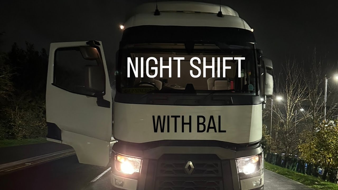 Night shift driving with Ball UK trucking