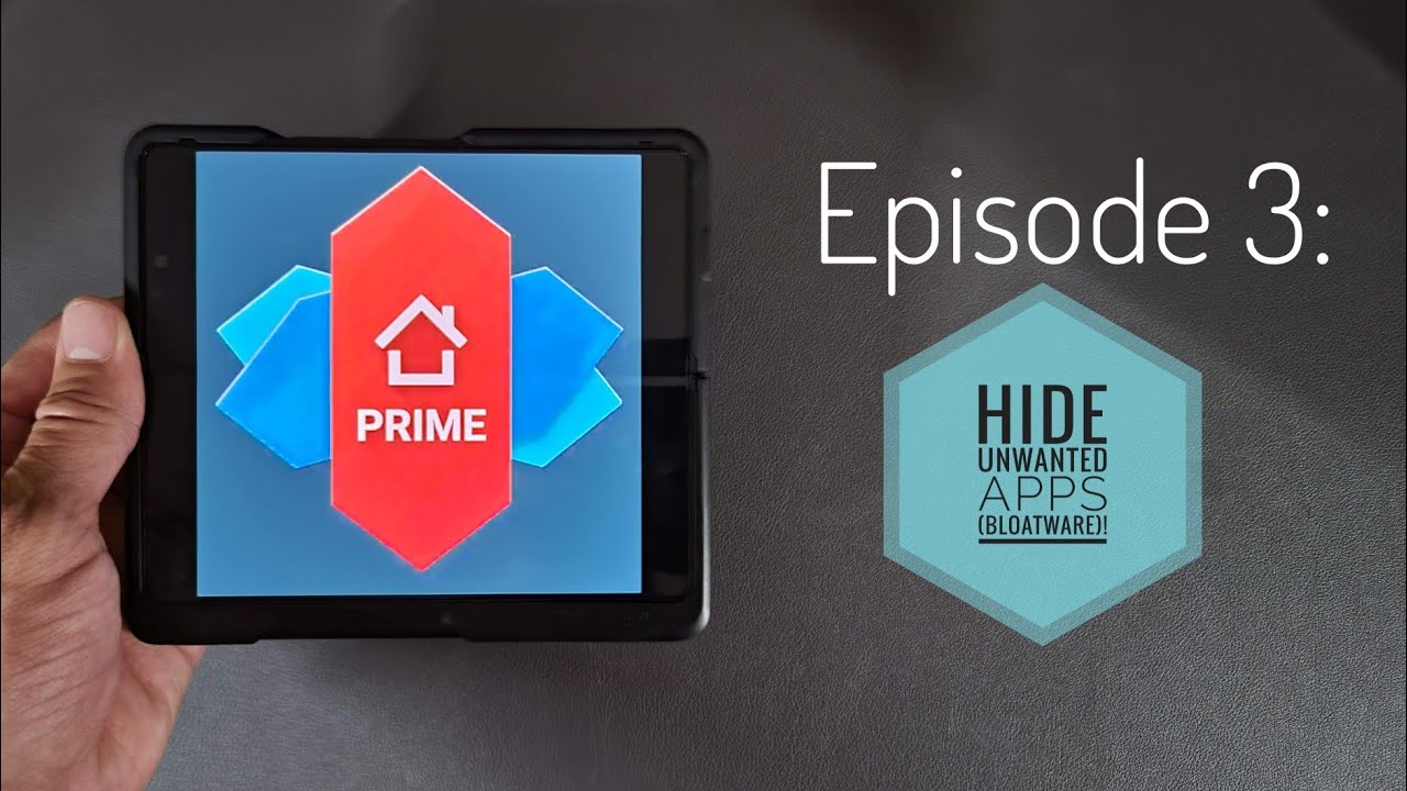 &bull;Nova Launcher Prime | Android Ep. 3: How To Hide / Unhide Apps (Bloatware) - 2 Methods Tutorial!