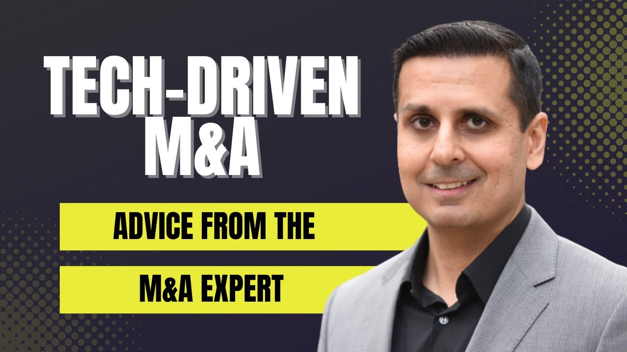 Make M&A Tech-driven and People-centric with Kison Patel