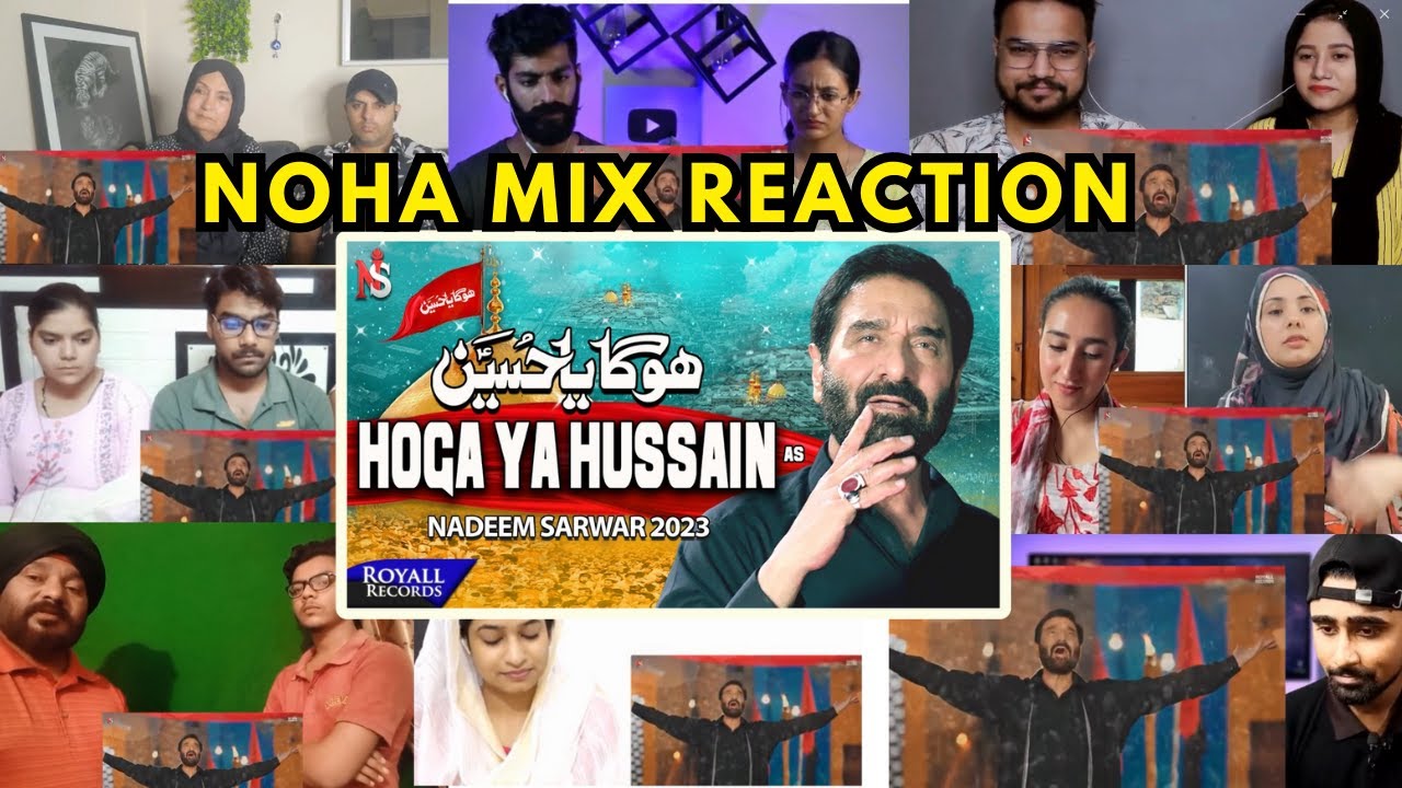 Hoga Ya Hussain mix Reaction  | Noha Reaction. | @SyedNadeemSarwar #reaction