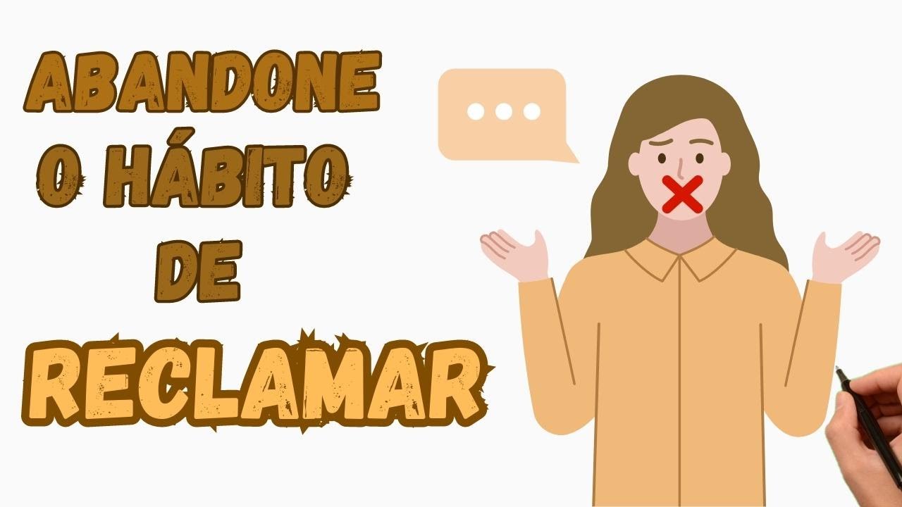 7 DICAS para você APRENDER a RECLAMAR menos | Por Uma Vida Melhor #reclamar #reclamações
