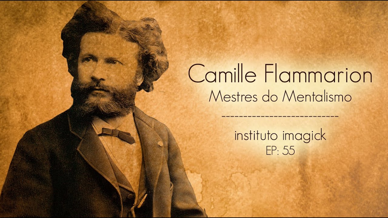 Camille Flammarion - Mestres do Mentalismo - P:55