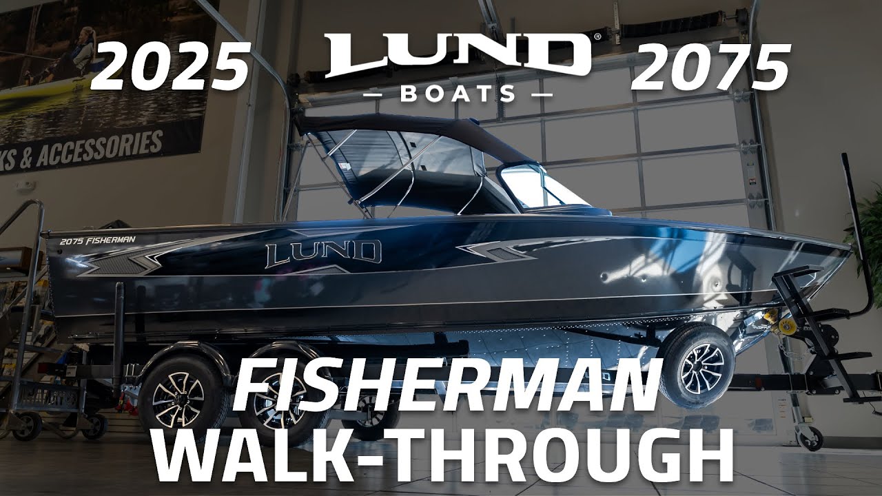 2025 LUND 2075 FISHERMAN WALKTHROUGH