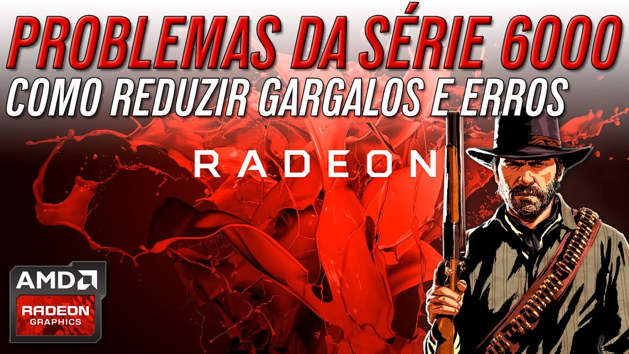 PROBLEMAS da Série 6000 AMD RADEON - TRAVAS E GARGALOS Como Resolver? @videosAMDBrasil