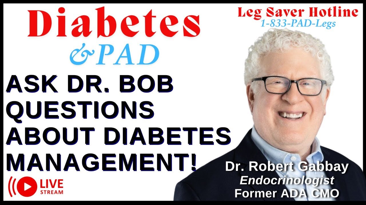 ASK DR. BOB | Diabetes & PAD Live Q&A | Get Your Diabetes Questions Answered
