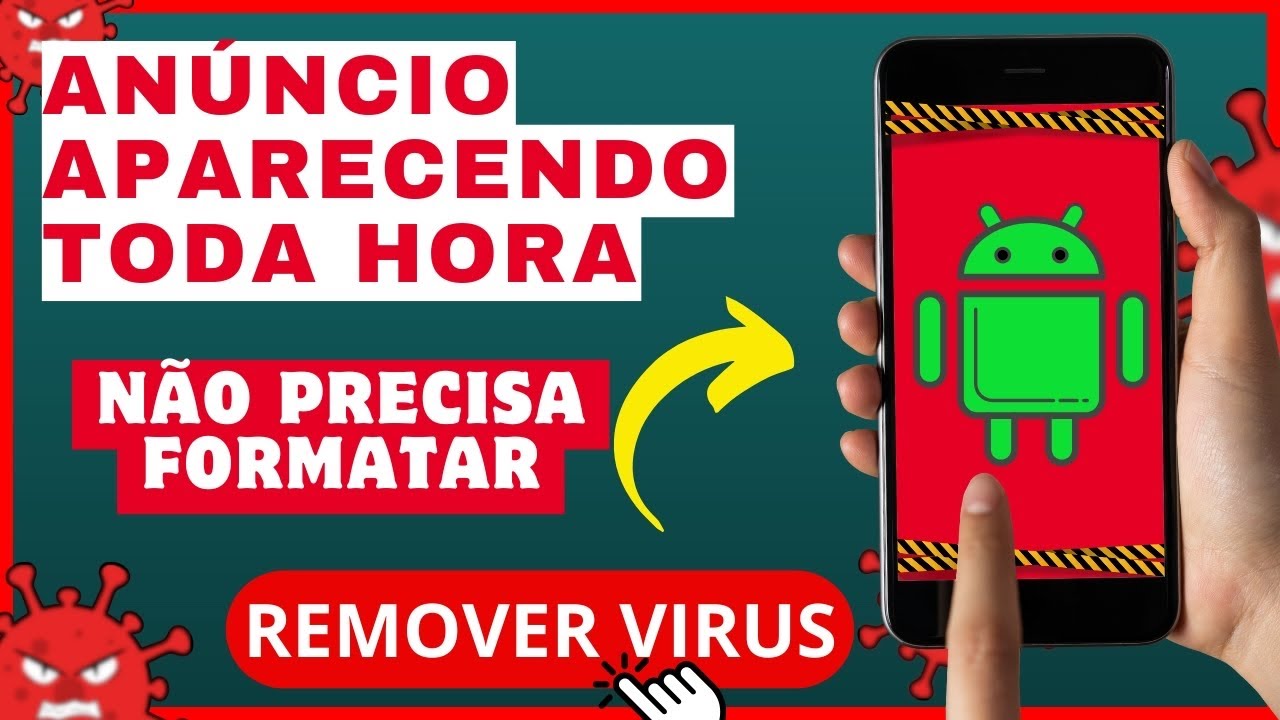 COMO TIRAR  VÍRUS DE ANUNCIO DO SEU CELULAR  SEM FORMATAR