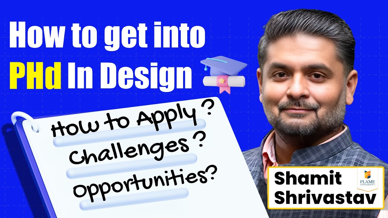 Unlocking the World of Design PhD: Insights & Experiences with Shamit Shrivastav | D'education |