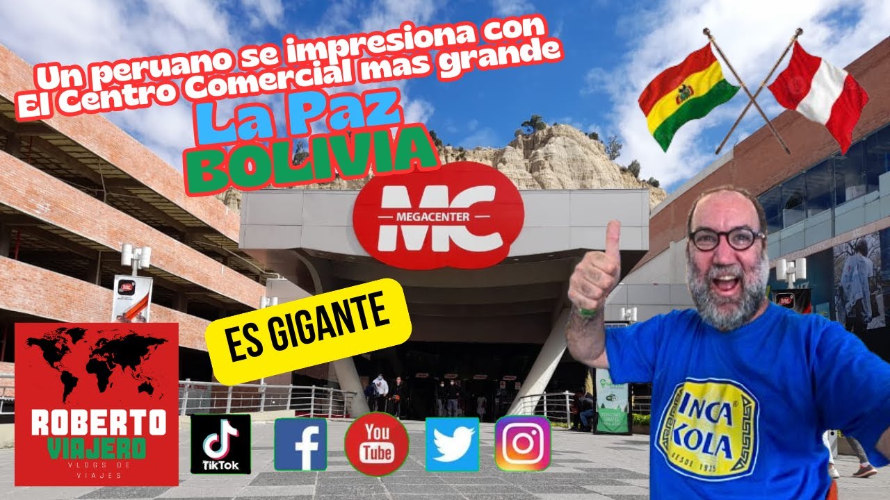 Un peruano se impresiona con El Centro Comercial mas grande de La Paz BOLIVIA
