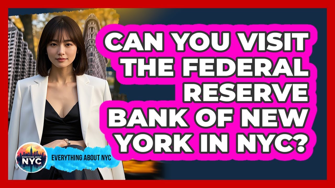 Can You Visit The Federal Reserve Bank Of New York In NYC? - Everything About NYC