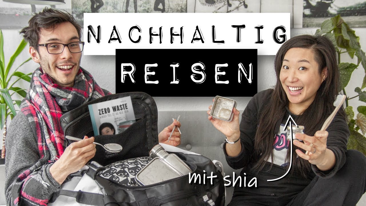 TIPPS nachhaltig und zero waste Reisen mit Shia // Gutmenschreise T0