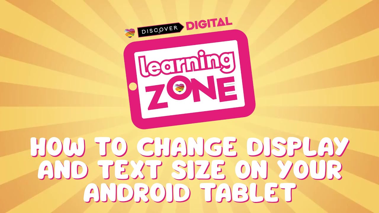 How To Videos:   Display and Text Size on Android