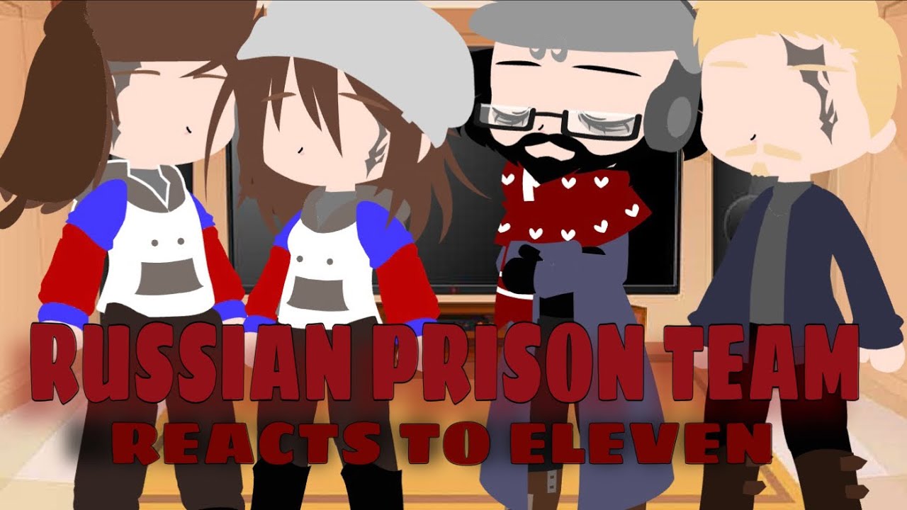 Russian Prison Team React To Eleven