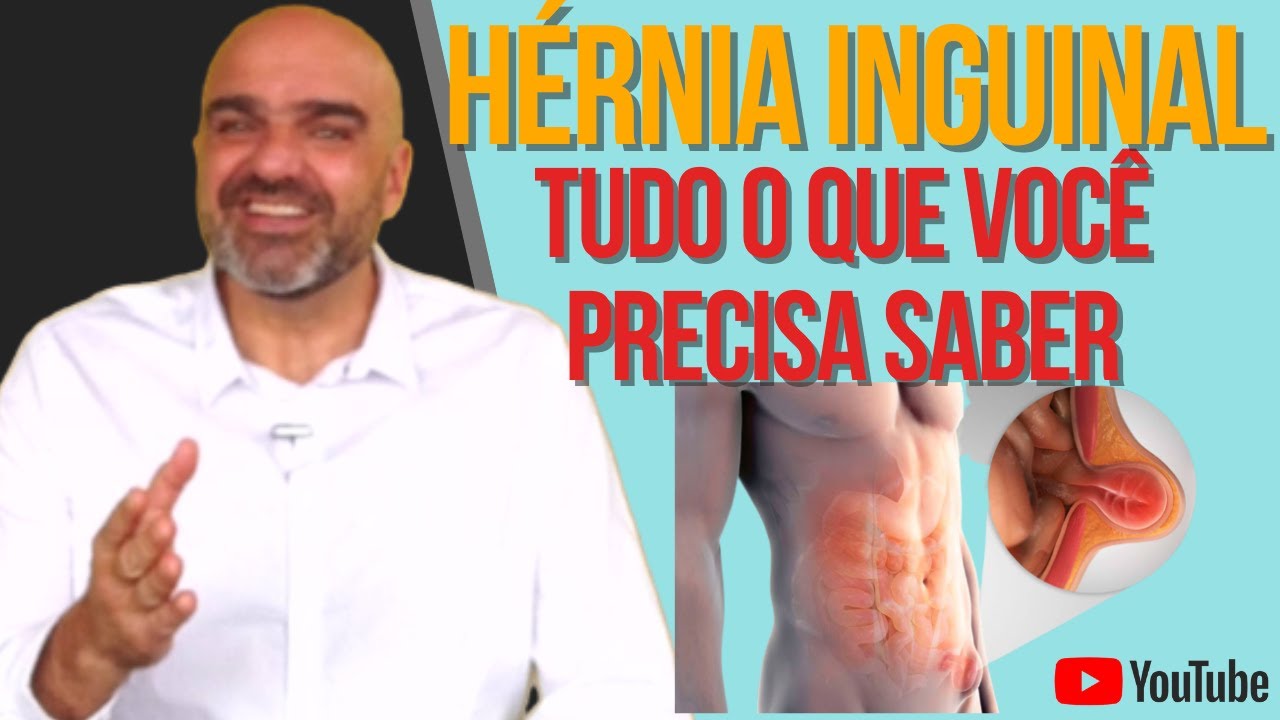 H&Eacute;RNIA INGUINAL: o que &eacute;? Qual a causa? Quais os sintomas? E qual o tratamento?
