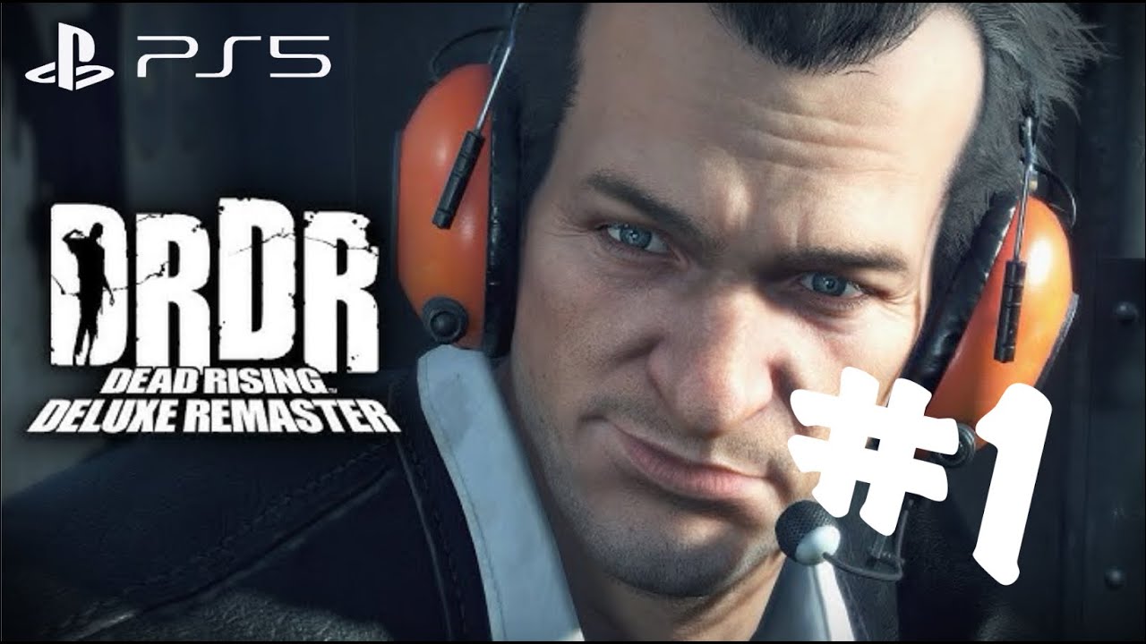 ITS GOING DOWN AT THE MALL | DEAD RISING DELUXE REMASTER - PART 1 | PS5 PLAY THROUGH