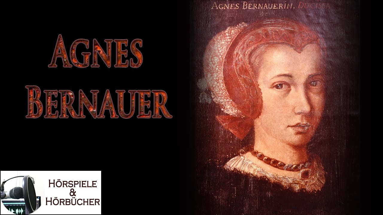 Agnes Bernauer - H&ouml;rspiel