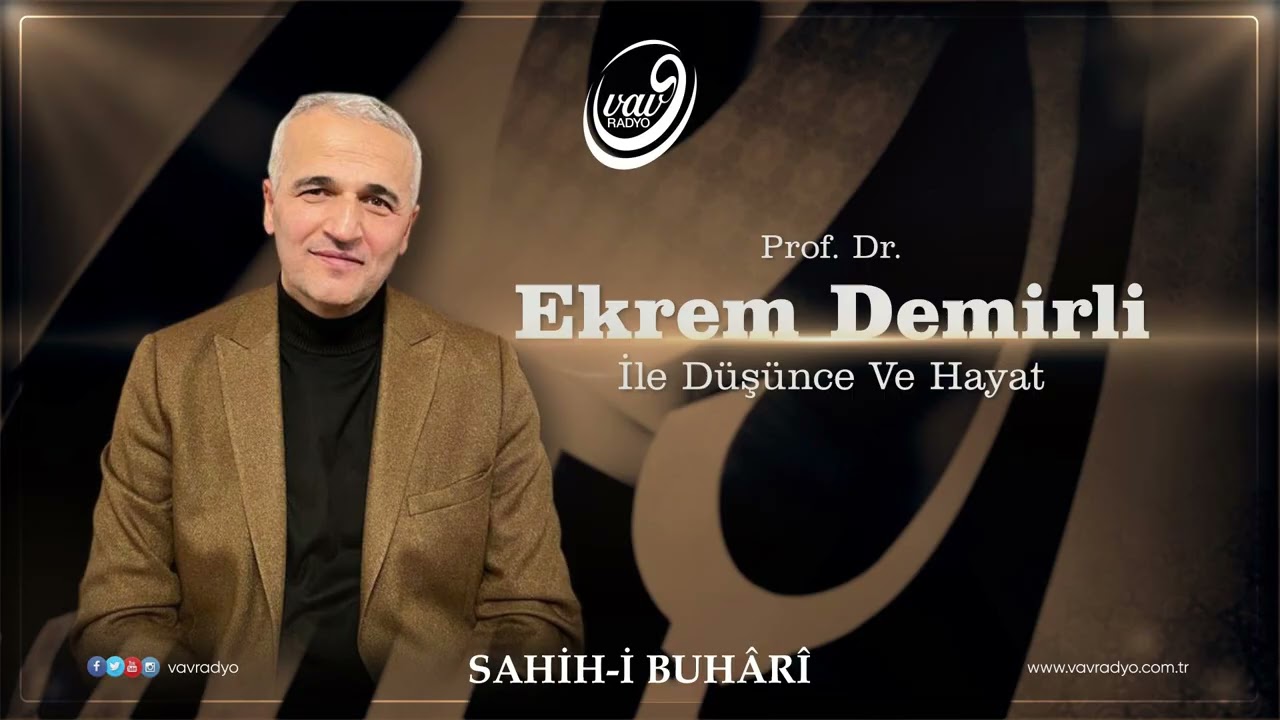 Prof. Dr. Ekrem Demirli ile Düşünce ve Hayat 318. Bölüm (Sahih-i Buhârî)