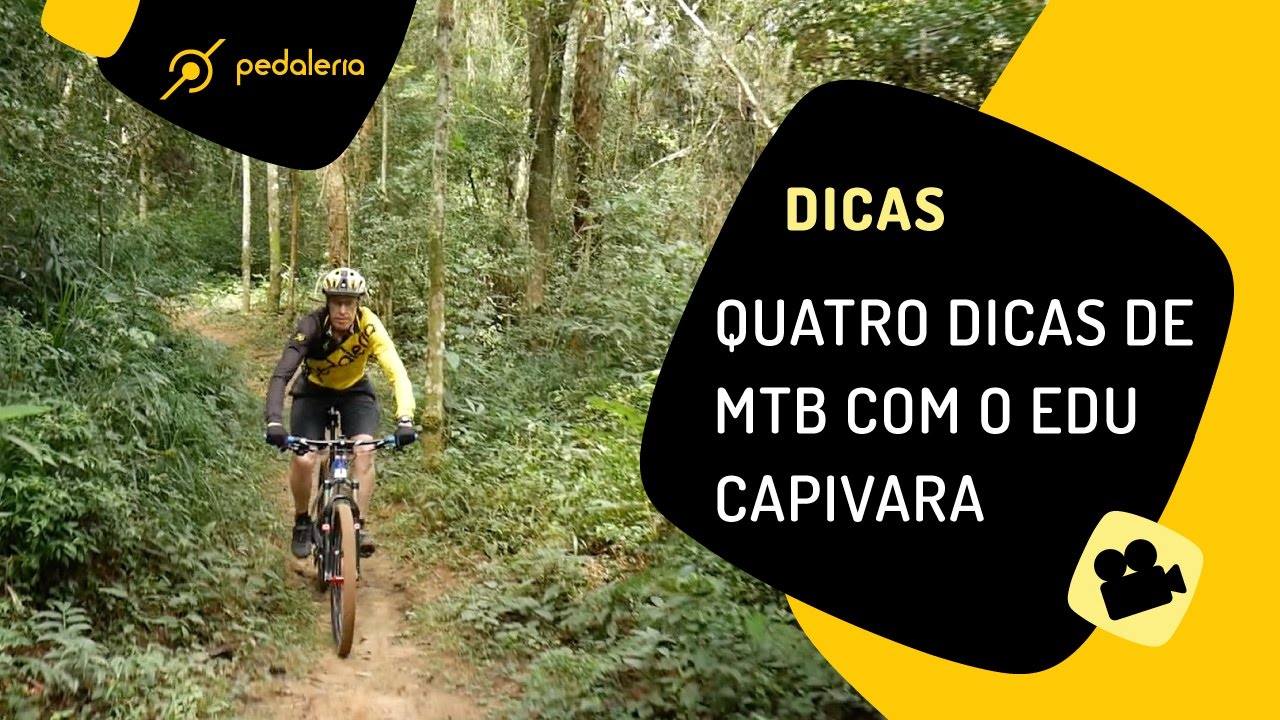 4 dicas de MTB com o Edu Capivara (Parte 1) - Pedaleria.
