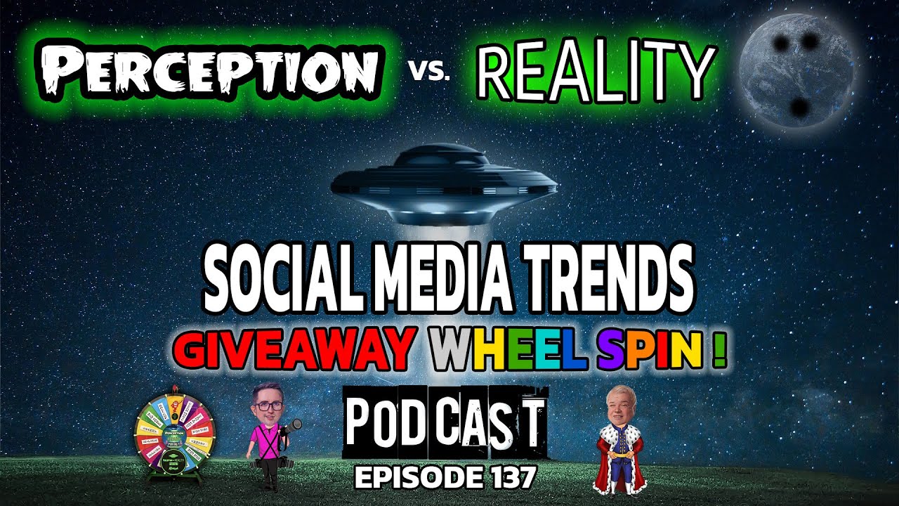 Perception vs. Reality Podcast | Episode 137