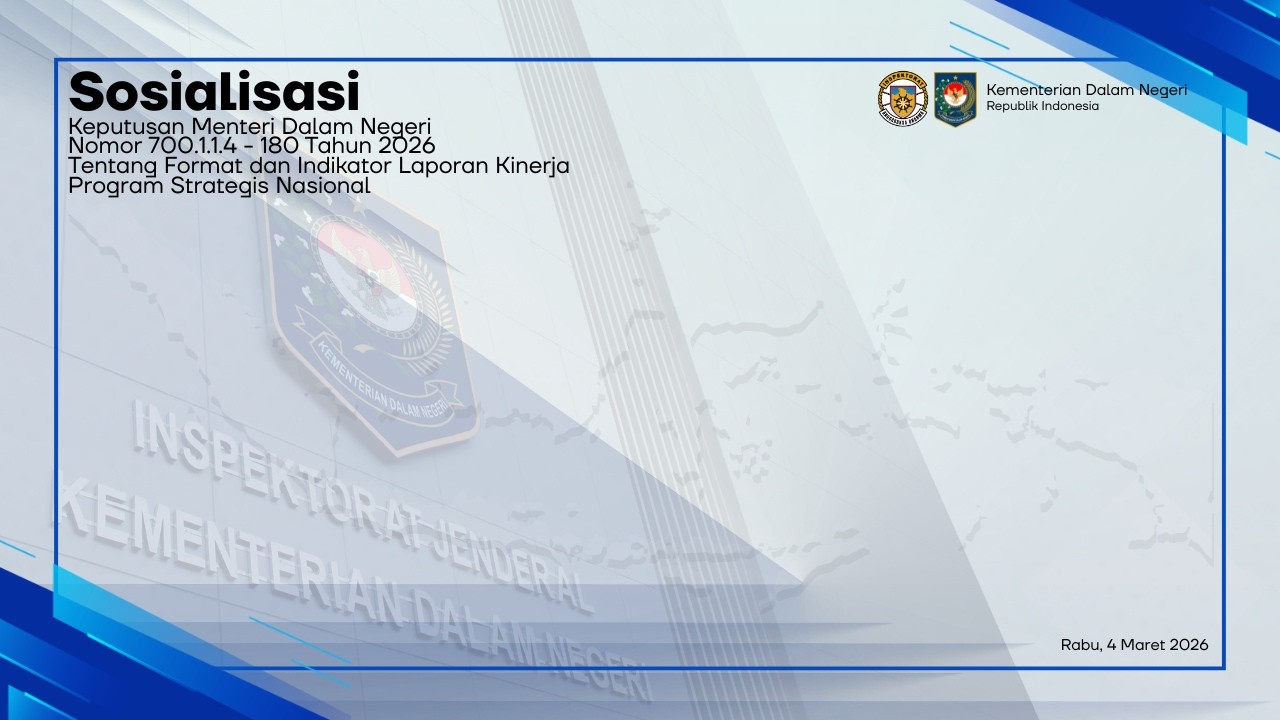 Sosialisasi Format dan Indikator Laporan Kinerja ProSN dan Penjelasan Teknis E-Monev dan SIWASIAT