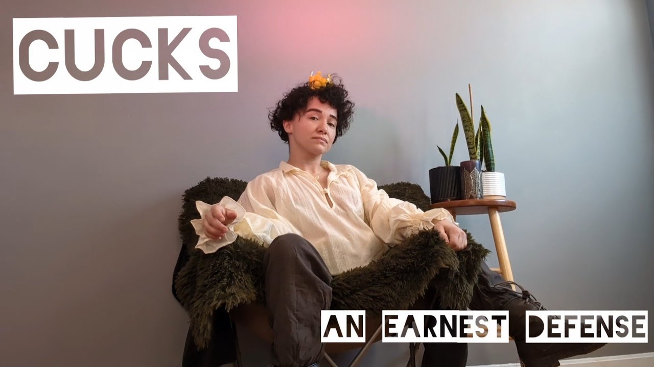 Cucks: An Earnest Defense