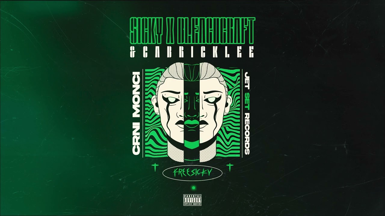 SICKY X BLEACHCRAFT & CABRICK LEE - CRNI MONCI