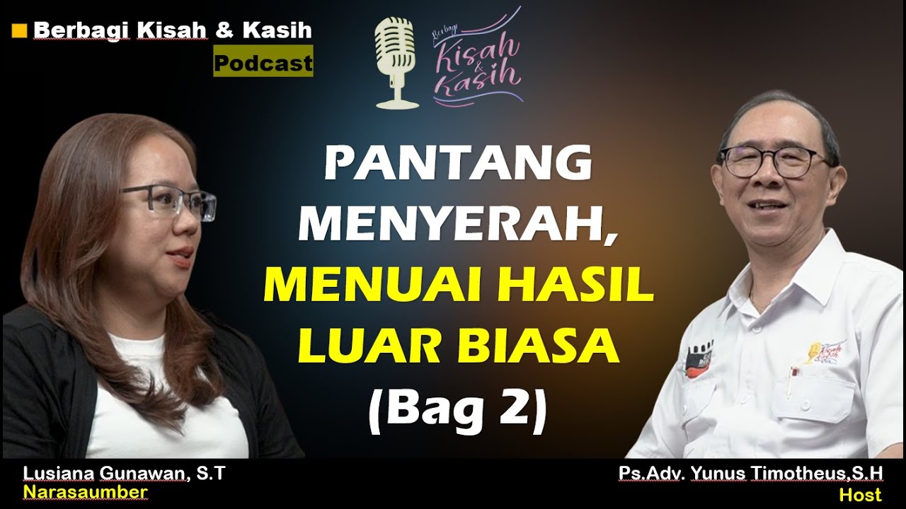 BKK #65 : PANTANG MENYERAH, MENUAI HASIL LUAR BIASA (Bag 2)