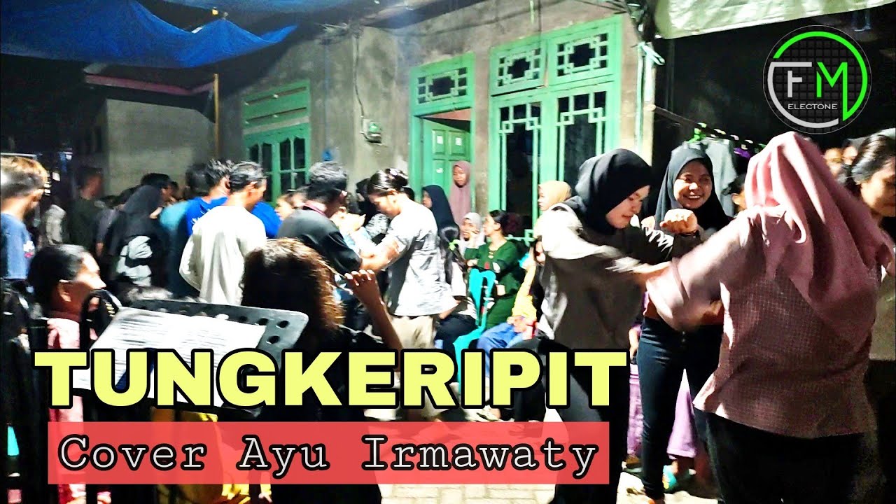 Joget Berpasangan Yang Seru Abis √ Song Tungkeripit √ Live Cover Ayu Irmawaty √ FM Electone
