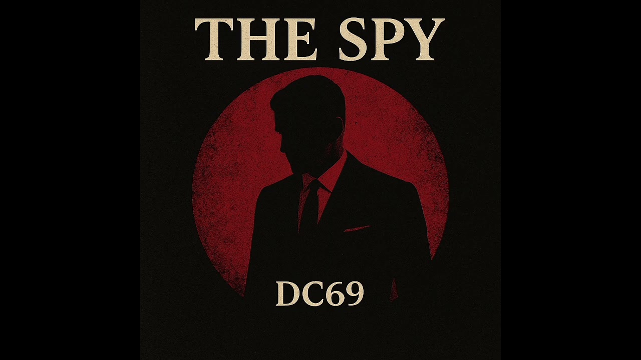 THE SPY &ndash; DC69 | Dark Cinematic Bond-Style Theme (Official Audio) - FULL TRACK