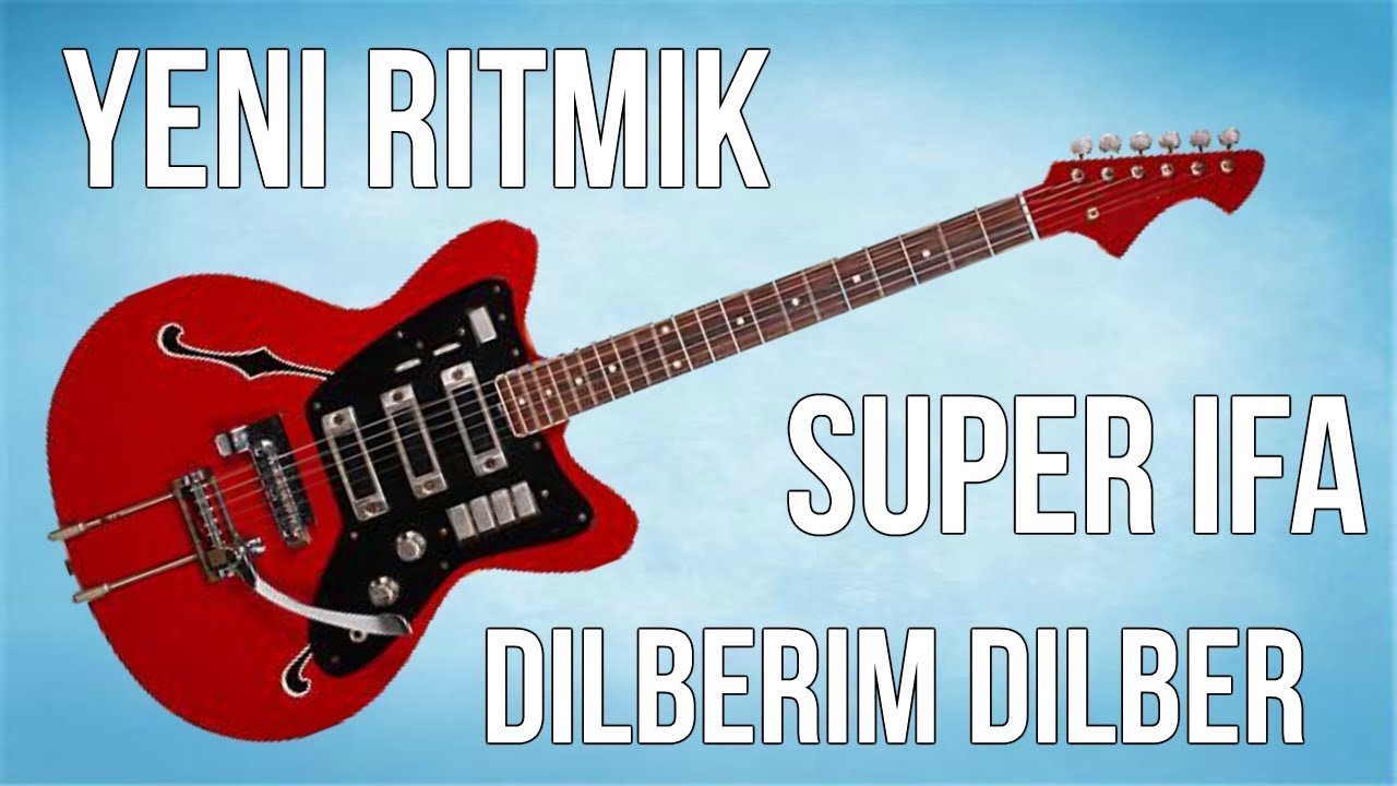 Dilberim Dilber Sen Mahni (Gitara) 2019 Yeni