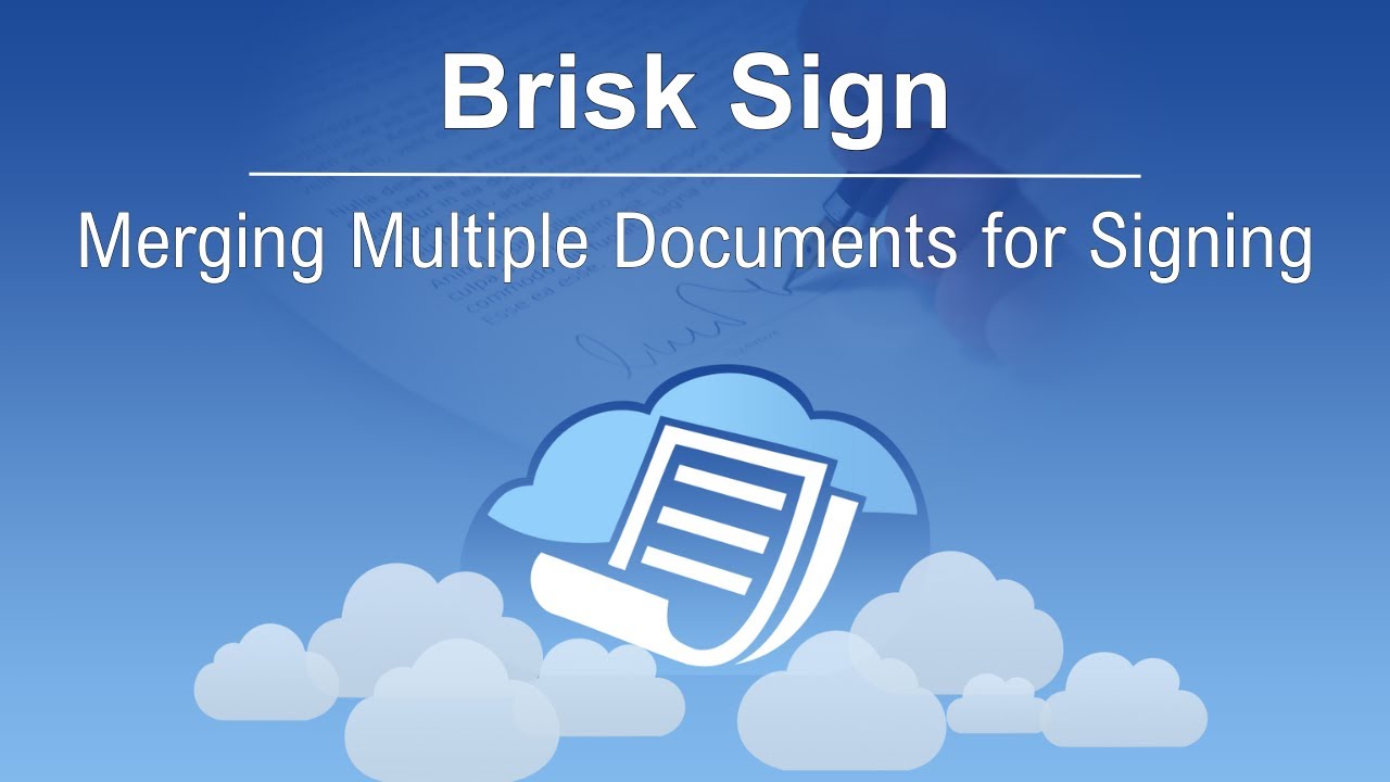 Merging Multiple Documents for Signing | Brisk Sign