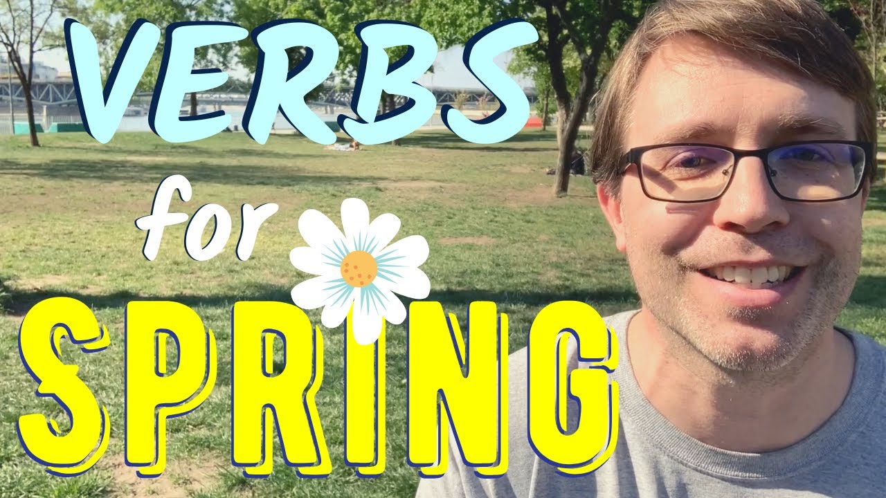 Useful Verbs to Talk about the SPRING 🌻