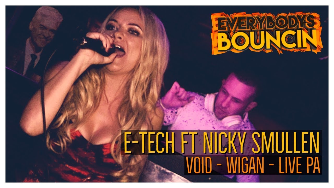 LIVE PA - Void Nightclub Wigan - E-Tech Ft Nicky Smullen - Look At Me Now