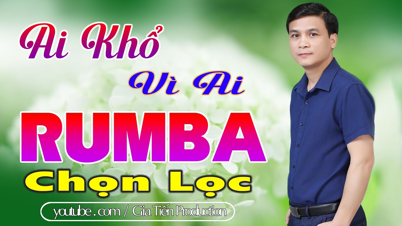 ✔️ Ai Khổ Vì Ai  Liên Khúc Bolero Gia Tiến ❤️ Chọn Lọc Rumba Bolero Nhạc Sến Hay Nhất Mới Nhất