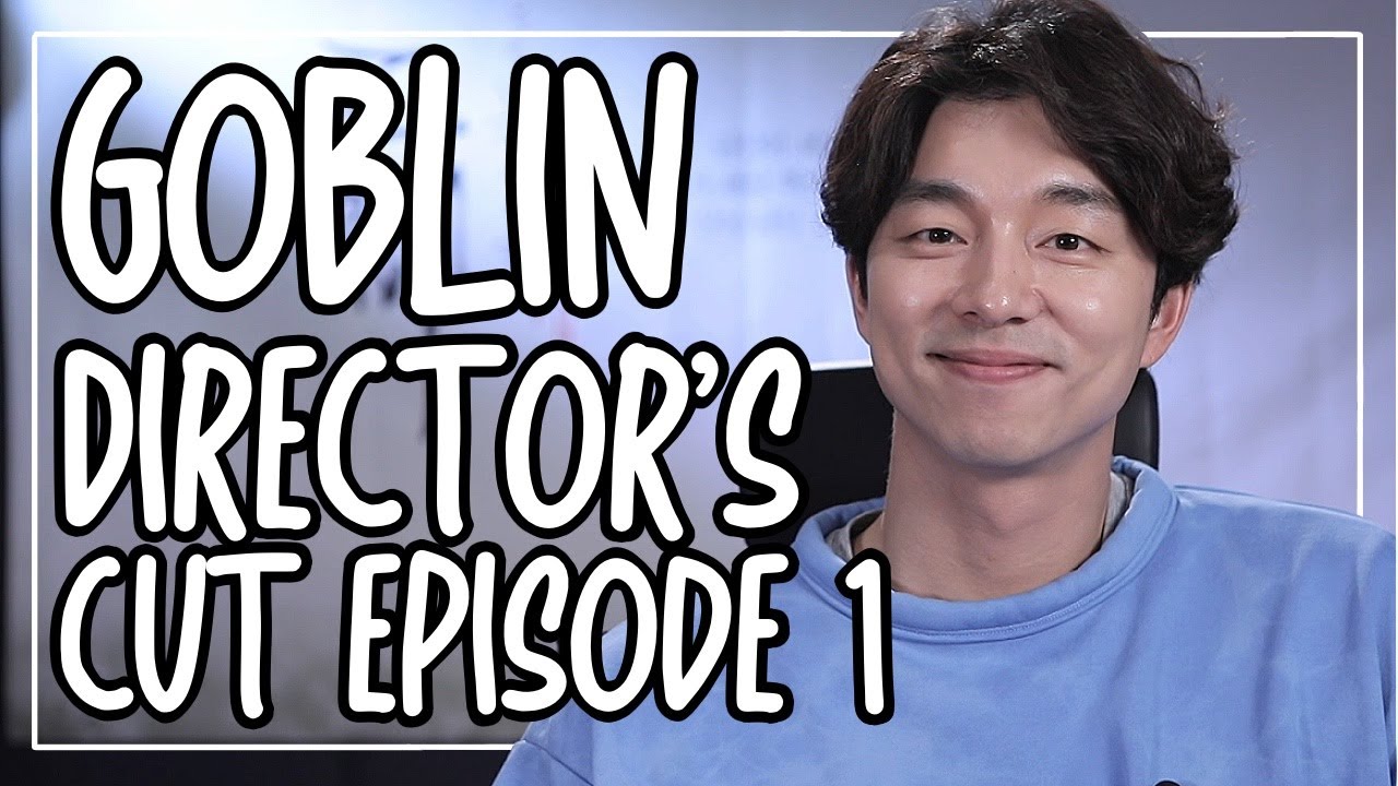 [ENG SUB] Goblin Director's Cut - Gong Yoo Interview and Goblin Behind the Scenes