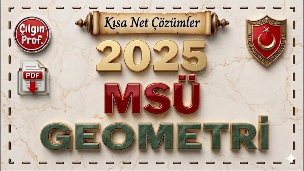 2025 MSÜ GEOMETRİ [+PDF] - MSÜ Geometri Çıkmış Soru Çözümleri