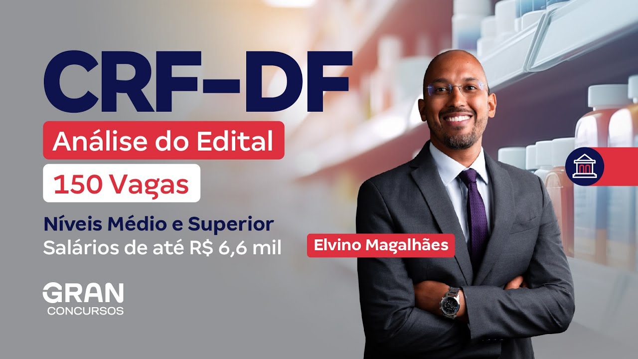 Concurso CRF-DF | Análise do Edital: 150 Vagas Nível Médio e Superior com Salários de até R$ 6,6 mil