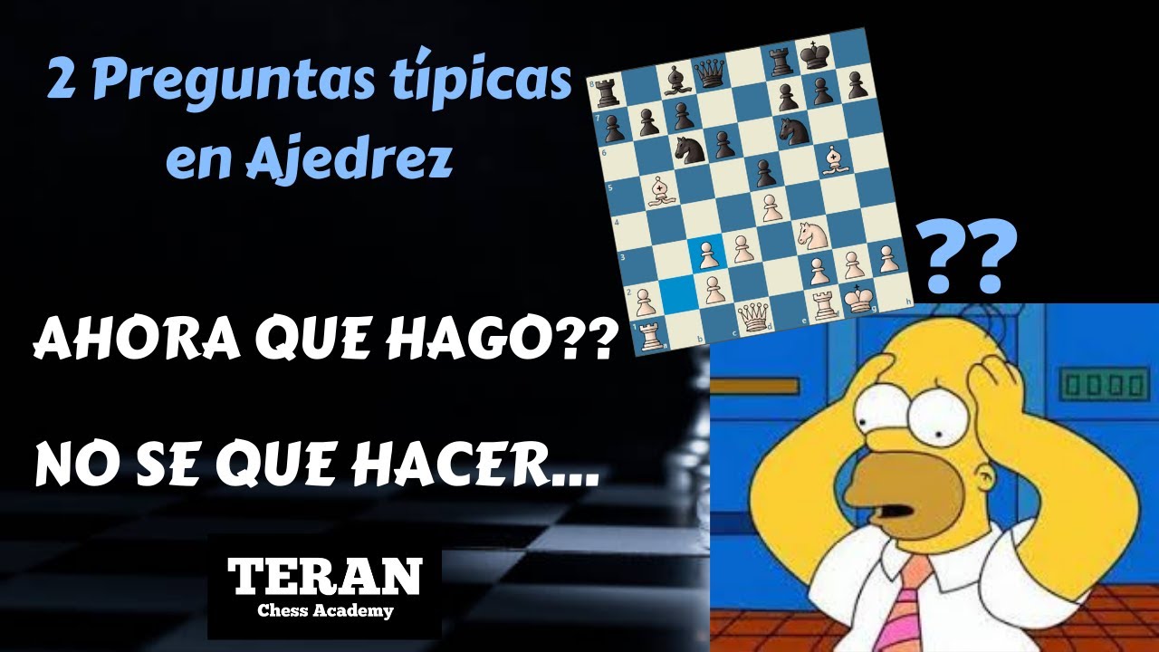 AHORA QUE HAGO? 🤔 NO SE QUE HACER... 🤔 2 PREGUNTAS TÍPICAS EN AJEDREZ.