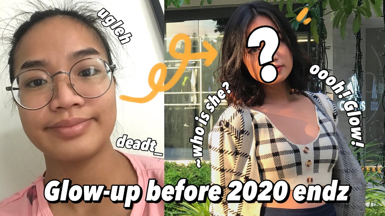 Forcing a GLOW-UP before 2020 endz (or before 2020 endz me?)