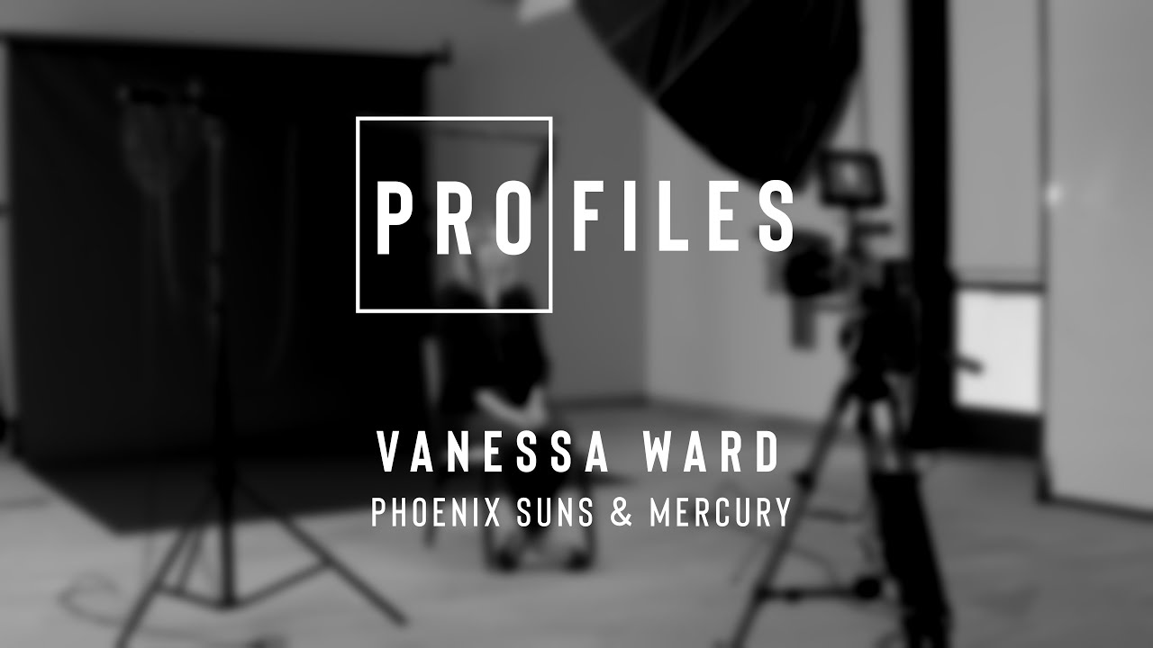 PROfiles - Vanessa Ward (Phoenix Suns & Mercury)