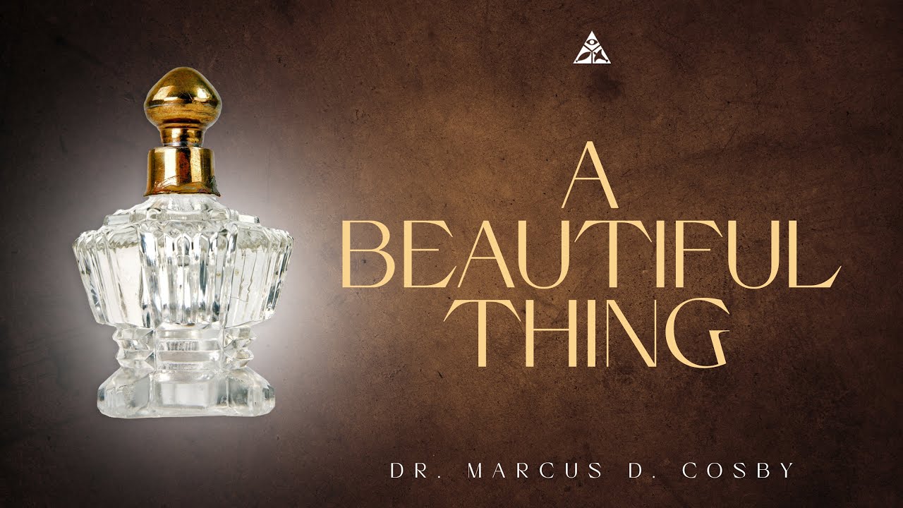 A Beautiful Thing | Dr. Marcus D. Cosby
