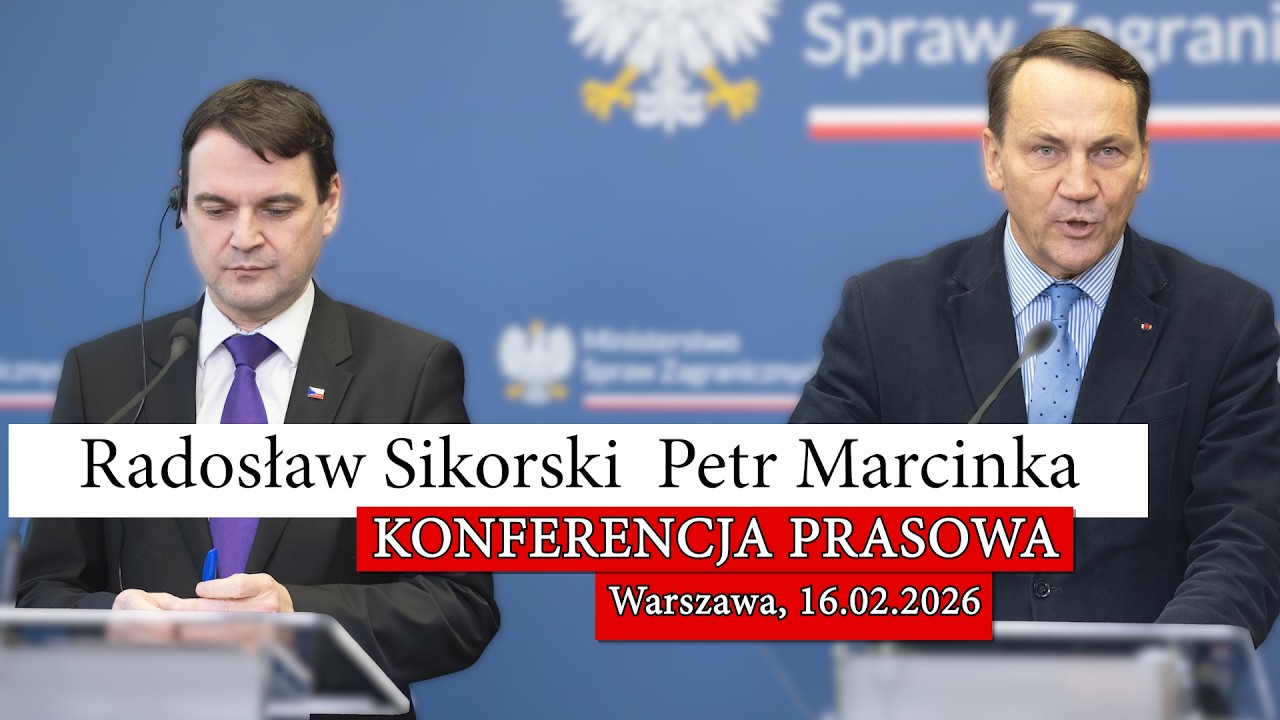 Radosław Sikorski: Konferencja po spotkaniu z minister spraw zagranicznych Czech, 16.02.2026