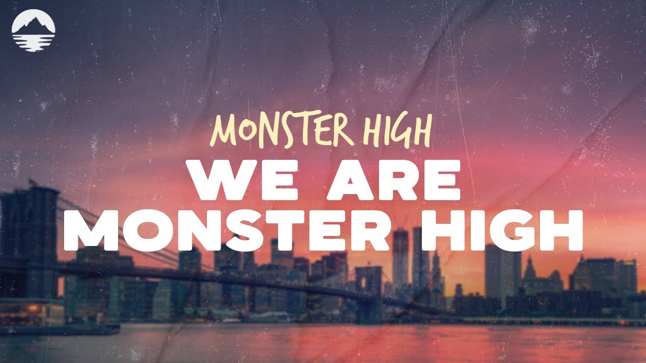 Monster High - We Are Monster High | Lyrics