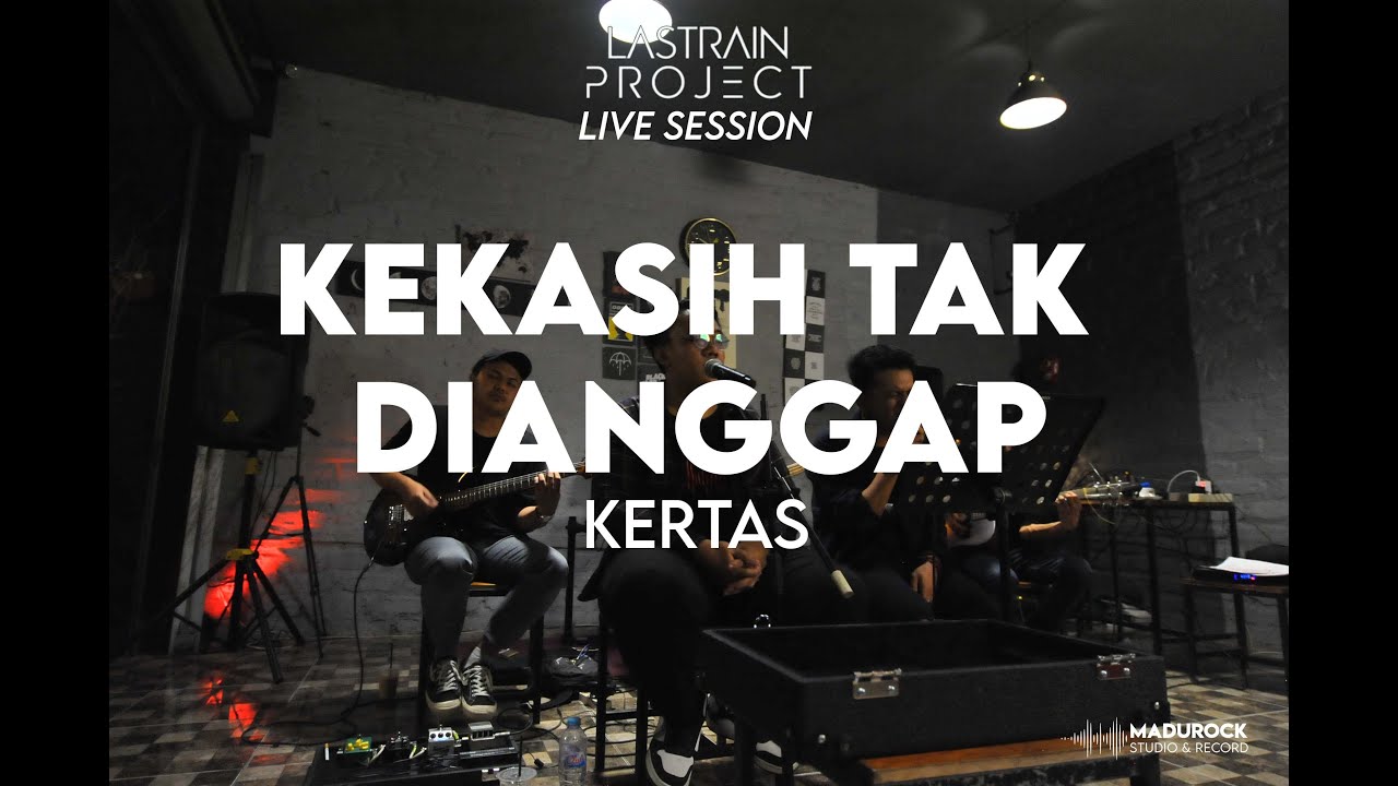 Kertas - Kekasih Tak Dianggap (Lastrain Project Cover) Live Session