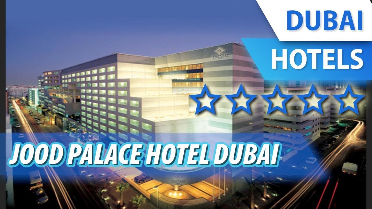 Jood Palace Hotel Dubai 5 ⭐⭐⭐⭐⭐ | Review Hotel in Dubai, UAE