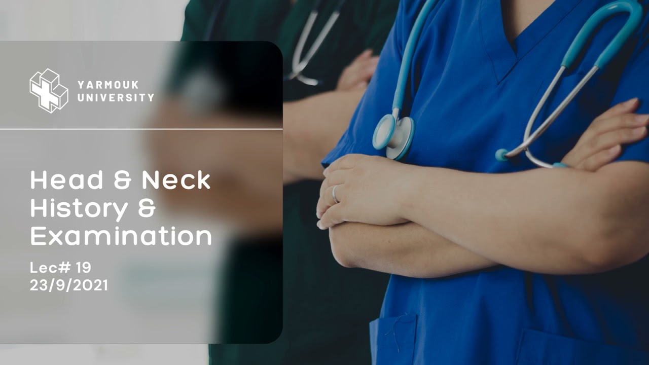 Lec. 19 | Introductory ( Dr. Ghaith ) | Head & Neck History & Examination