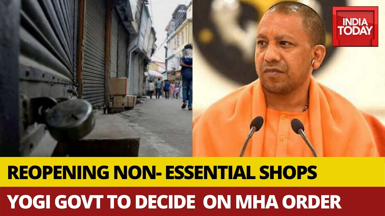 MHA Allows Non-Essential Shops; Yogi Govt To Decide On Implementation In Lucknow